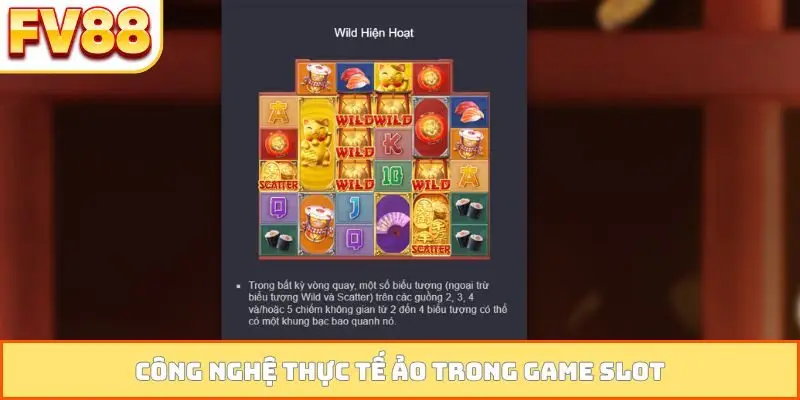 Công nghệ thực tế ảo trong game slot