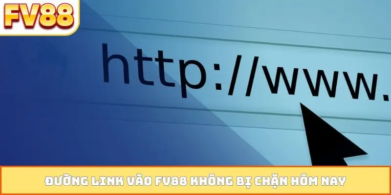 Đường link vào FV88 không bị chặn hôm nay