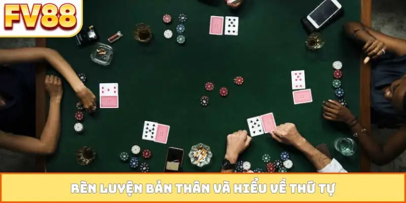 Rèn luyện bản thân và hiểu về thứ tự
