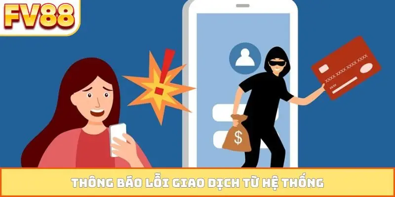 Thông báo lỗi giao dịch từ hệ thống