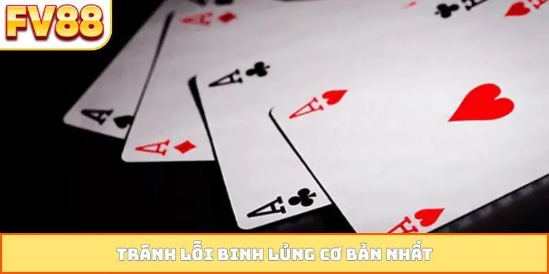 Tránh lỗi binh lủng cơ bản nhất