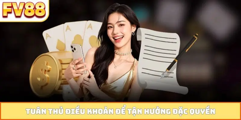 Tuân thủ điều khoản để tận hưởng đặc quyền